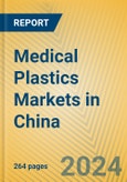 Medical Plastics Markets in China- Product Image