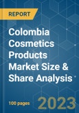 Colombia Cosmetics Products Market Size & Share Analysis - Growth Trends & Forecasts (2023 - 2028)- Product Image