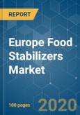 Europe Food Stabilizers Market - Growth, Trends and Forecasts (2020 - 2025)- Product Image