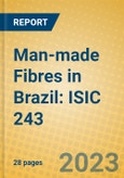 Man-made Fibres in Brazil: ISIC 243- Product Image