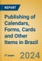 Publishing of Calendars, Forms, Cards and Other Items in Brazil - Product Thumbnail Image