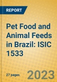 Pet Food and Animal Feeds in Brazil: ISIC 1533- Product Image