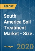 South America Soil Treatment Market - Size, Trends, and Forecasts (2020 - 2025)- Product Image