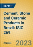 Cement, Stone and Ceramic Products in Brazil: ISIC 269- Product Image