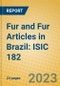 Fur and Fur Articles in Brazil: ISIC 182 - Product Image