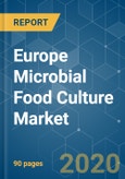 Europe Microbial Food Culture Market - Growth, Trends, and Forecasts (2020 - 2025)- Product Image