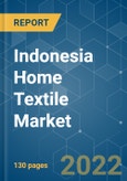 Indonesia Home Textile Market - Growth, Trends, COVID-19 Impact, and Forecasts (2022 - 2027)- Product Image