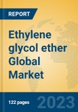Ethylene glycol ether Global Market Insights 2023, Analysis and Forecast to 2028, by Manufacturers, Regions, Technology, Application, Product Type- Product Image