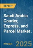 Saudi Arabia Courier, Express, and Parcel (CEP) - Market Share Analysis, Industry Trends & Statistics, Growth Forecasts (2025 - 2030)- Product Image