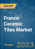 France Ceramic Tiles Market - Growth, Trends, COVID-19 Impact, and Forecasts (2023 - 2028)- Product Image