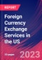 Foreign Currency Exchange Services in the US - Industry Market Research Report - Product Thumbnail Image