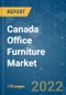 Canada Office Furniture Market - Growth, Trends, COVID-19 Impact, and Forecasts (2022 - 2027) - Product Image