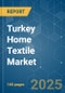 Turkey Home Textile Market - Growth, Trends, COVID-19 Impact, and Forecasts (2022 - 2027) - Product Thumbnail Image