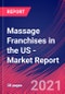 Massage Franchises in the US - Industry Market Research Report - Product Image