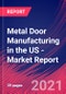 Metal Door Manufacturing in the US - Industry Market Research Report - Product Thumbnail Image