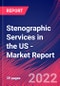 Stenographic Services in the US - Industry Market Research Report - Product Image
