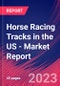 Horse Racing Tracks in the US - Industry Market Research Report - Product Thumbnail Image