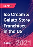 Ice Cream & Gelato Store Franchises in the US - Industry Market Research Report- Product Image