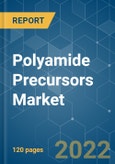 Polyamide Precursors Market - Growth, Trends, COVID-19 Impact, and Forecasts (2022 - 2027)- Product Image