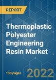 Thermoplastic Polyester Engineering Resin (TPER) Market - Growth, Trends, COVID-19 Impact, and Forecasts (2022 - 2027)- Product Image