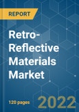 Retro-Reflective Materials Market - Growth, Trends, COVID-19 Impact, and Forecasts (2022 - 2027)- Product Image