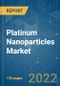 Platinum Nanoparticles Market - Growth, Trends, COVID-19 Impact, and Forecasts (2022 - 2027) - Product Thumbnail Image