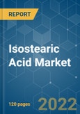 Isostearic Acid Market - Growth, Trends, COVID-19 Impact, and Forecasts (2022 - 2027)- Product Image
