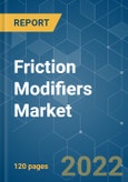 Friction Modifiers Market - Growth, Trends, COVID-19 Impact, and Forecasts (2022 - 2027)- Product Image