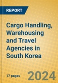 Cargo Handling, Warehousing and Travel Agencies in South Korea- Product Image