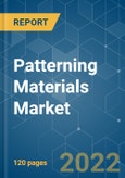 Patterning Materials Market - Growth, Trends, COVID-19 Impact, and Forecasts (2022 - 2027)- Product Image