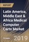 Latin America, Middle East & Africa Medical Computer Carts Market (2018 - 2024) - Product Thumbnail Image