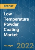 Low Temperature Powder Coating Market - Growth, Trends, COVID-19 Impact, and Forecasts (2022 - 2027)- Product Image