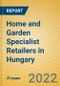 Home and Garden Specialist Retailers in Hungary - Product Thumbnail Image