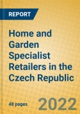 Home and Garden Specialist Retailers in the Czech Republic- Product Image