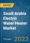 Saudi Arabia Electric Water Heater Market - Growth, Trends, COVID-19 Impact, and Forecasts (2022 - 2027) - Product Thumbnail Image