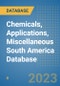 Chemicals, Applications, Miscellaneous South America Database - Product Image