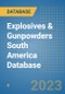Explosives & Gunpowders South America Database - Product Image