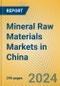 Mineral Raw Materials Markets in China - Product Image