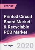 Printed Circuit Board Market & Recyclable PCB Market - Forecast (2020 - 2025)- Product Image