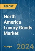 North America Luxury Goods Market - Growth, Trends, and Forecasts (2023-2028)- Product Image
