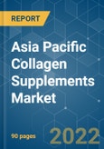 Asia Pacific Collagen Supplements Market - Growth, Trends, COVID-19 Impact, and Forecasts (2022 - 2027)- Product Image