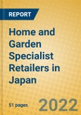Home and Garden Specialist Retailers in Japan- Product Image