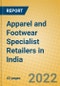 Apparel and Footwear Specialist Retailers in India - Product Thumbnail Image