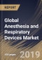 Global Anesthesia and Respiratory Devices Market (2018 - 2024) - Product Thumbnail Image
