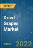 Dried Grapes Market - Growth, Trends, COVID-19 Impact, and Forecasts (2022 - 2027)- Product Image