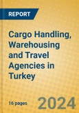 Cargo Handling, Warehousing and Travel Agencies in Turkey- Product Image