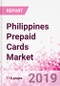 Philippines Prepaid Cards Business and Investment Opportunities - Market Size and Forecast (2014-2023), Consumer Attitude & Behaviour, Retail Spend, Market Risk - Updated in Q3, 2019 - Product Thumbnail Image