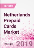 Netherlands Prepaid Cards Business and Investment Opportunities - Market Size and Forecast (2014-2023), Consumer Attitude & Behaviour, Retail Spend, Market Risk - Updated in Q3, 2019- Product Image