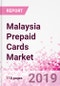 Malaysia Prepaid Cards Business and Investment Opportunities - Market Size and Forecast (2014-2023), Consumer Attitude & Behaviour, Retail Spend, Market Risk - Updated in Q3, 2019 - Product Thumbnail Image