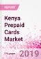 Kenya Prepaid Cards Business and Investment Opportunities - Market Size and Forecast (2014-2023), Consumer Attitude & Behaviour, Retail Spend, Market Risk - Updated in Q3, 2019 - Product Thumbnail Image